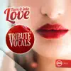 Tribute Vocals - Turn It Into Love - Single